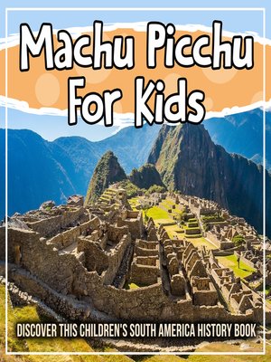 cover image of Machu Picchu For Kids